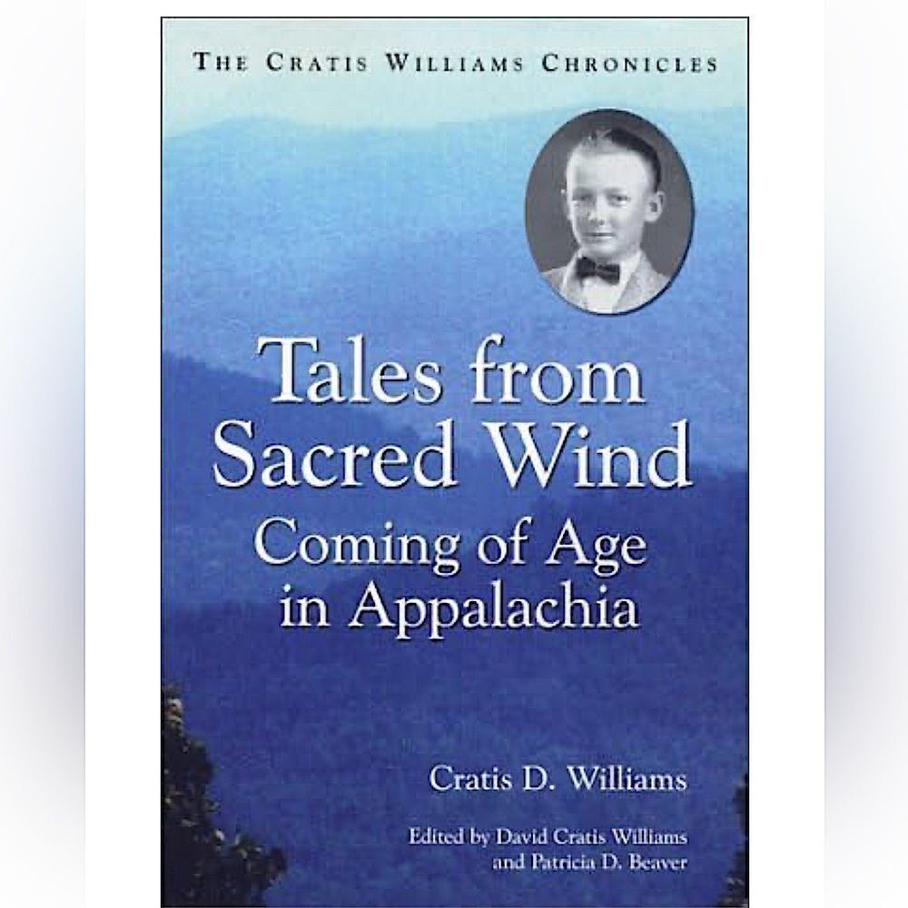 “Tales from Sacred Wind Coming of Age in Appalachia” by Cratis D. Williams